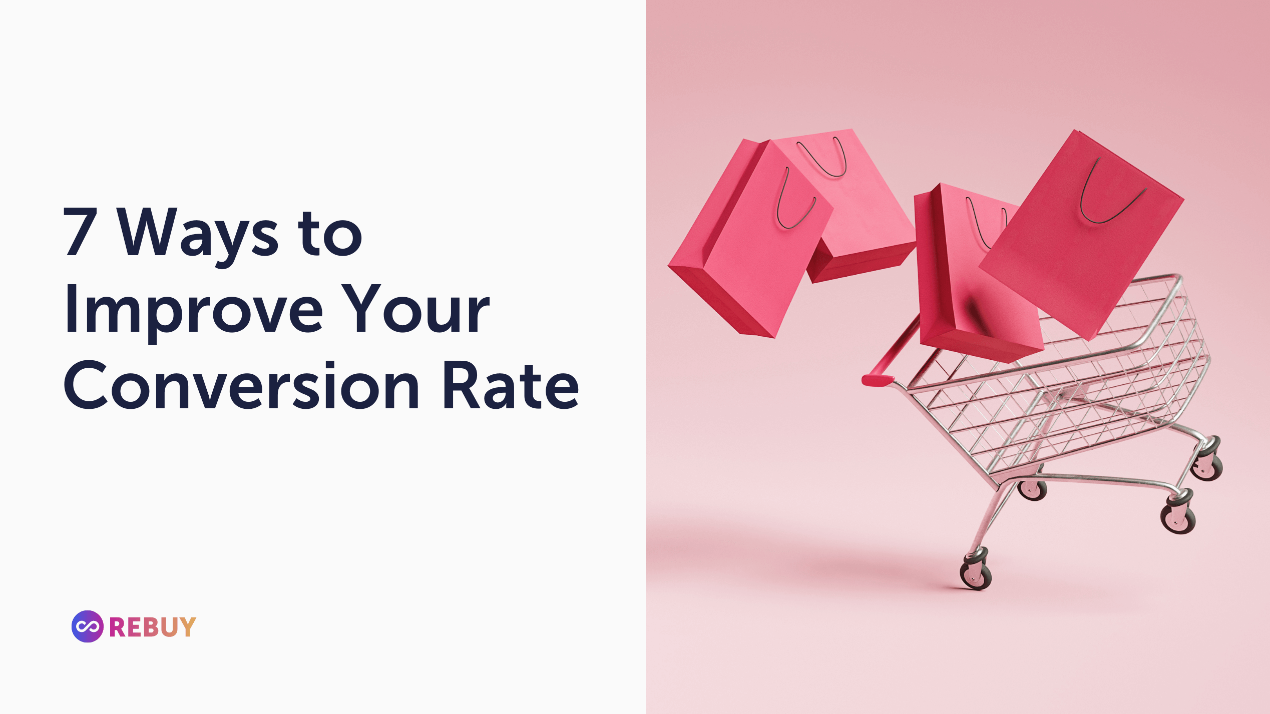 Guide To Improve Your Ecommerce Conversion Rate Rebuy